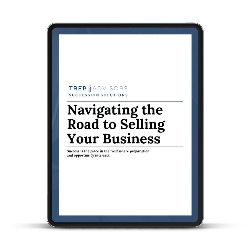 An electronic tablet displaying a cover of a report or guide titled "Navigating the Road to Selling Your Business" by Trep Advisors Succession Solutions, emphasizing the importance of proper preparation and strategy in the